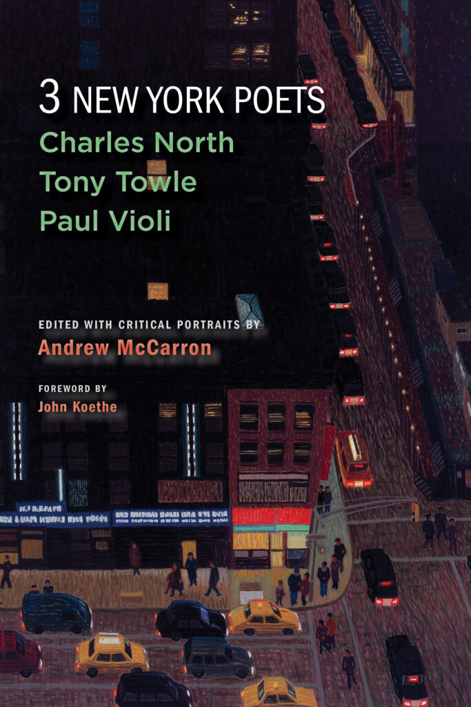Three New York Poets: Charles North Tony Towle Paul Violi