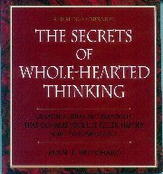 Secrets of Whole-Hearted Thinking, The