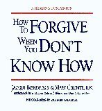 How to Forgive When You Don’t Know How