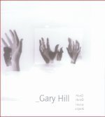 Gary Hill: HanD HearD/Liminal Objects