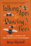 Talking Apes & Dancing Bees