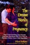 Dream Worlds of Pregnancy, The
